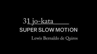 31 jo kata - SUPER SLOW MOTION - Lewis Bernaldo de Quiros -  𝗧𝗔𝗞𝗘𝗠𝗨𝗦𝗨 𝗔𝗜𝗞𝗜𝗗𝗢 𝗢𝗡𝗟𝗜𝗡𝗘 𝗗𝗢𝗝𝗢
