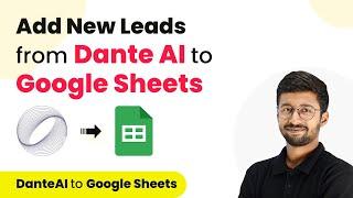 How to Add New Leads from Dante AI to Google Sheets