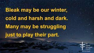 Bleak may be our winter (A new carol for these times)