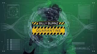 Billy Burnz - Quarantine (Official Music Video)