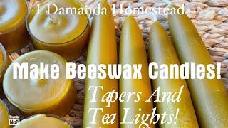 Make your Own Beeswax Candles, Tapers and Tealights. See How We do it with @idamandahomestead4221 !