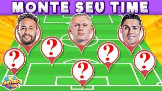 MONTE O SEU TIME | Crie o Melhor Time de Futebol do Mundo