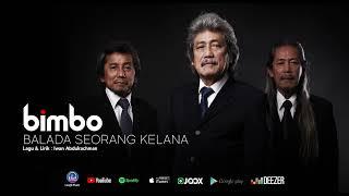 BALADA SEORANG KELANA - BIMBO (Official Audio)