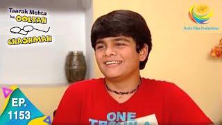 Taarak Mehta Ka Ooltah Chashmah - Epiosde 1153 - Full Episode