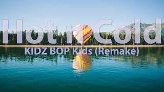 KIDZ BOP Kids - Hot n Cold (Remake) (Lyrics) - Audio at 192khz, 4k Video