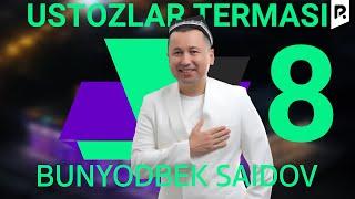 Bunyodbek Saidov - Ustozlar termasi 8 (Officia Video)