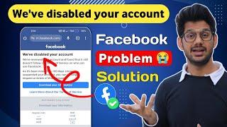 How to solve we've disabled your account facebook problem | we've disabled your account
