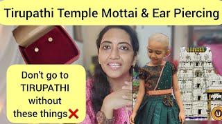 TIRUPATHI Temple - Must Watch before going  for Tonsure | Kid's Mottai &  EarPiercing Tips