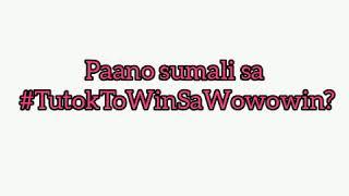 #TutokToWinSaWowowin Paano Sumali sa Tutok to win sa Wowowin?