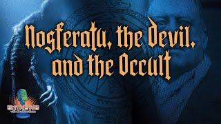 Nosferatu, The Devil And The Occult