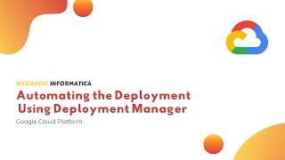 Automating the Deployment Using Deployment Manager