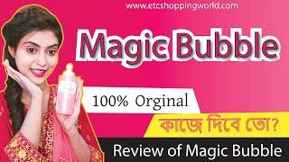 magic bubble etc