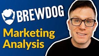 Brewdog's $2 Billion Marketing Strategy (Digital Marketing Deep Dive)