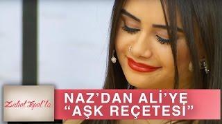 Zuhal Topal'la 136. Bölüm (HD) | Naz'dan Ali'ye Şaşırtan "Aşk Reçetesi"
