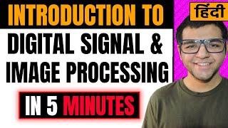 Introduction to Digital Signal Processing | Digital Signal and Image Processing 