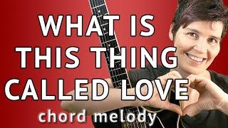 What Is This Thing Called Love Chord Melody Guitar Lesson