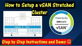 How to setup a VMware vSAN Stretched Cluster.  Step by Step Instructions