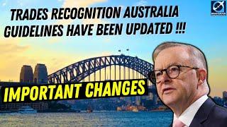 Important Changes | Trades Recognition Australia Updated Guidelines | Australia Immigration Updates