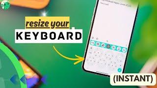 How To Change Keyboard Size On ANY Android! [Resize]