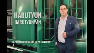 Harutyun Harutyunyan - Hazar u mi gisherneri patmutyun | Cover |