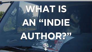 What is an Indie Author? (A People's Guide to Publishing)