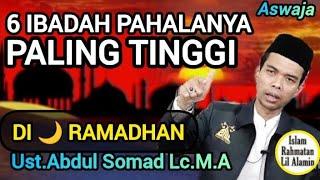 Jangan Lewatkan! 6 Ibadah dengan Pahala Tertinggi di Bulan Ramadhan – UAS Terbaru"