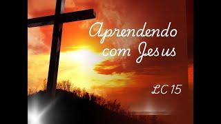 APRENDENDO COM JESUS // Pr Cyllas Marins