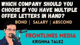 Having Multiple Offers in Hand.....Which one to Choose? || Krishna Talkz || Frontlines Media