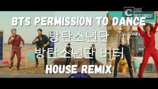 @ChrisMeInfo BTS Permission To Dance | House Remix Cover