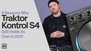 5 Reasons why the Traktor Kontrol S4 Still Holds Its Own in 2021