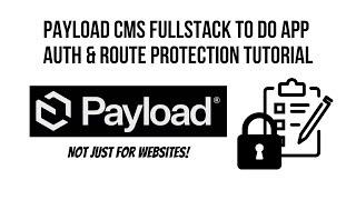 Payload CMS Fullstack To Do App + Next.js: Authentication & Route Protection Tutorial