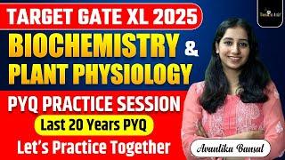 GATE XL PYQ Questions Practice II Biochemistry & plant physiology Question Practice   I GATE XL 2025