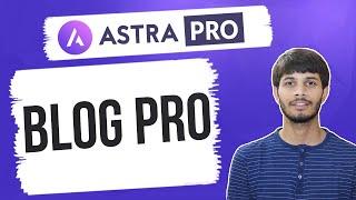 Blog Pro Module in Astra Pro Theme – Astra Pro Tutorial Series | Wordpress