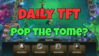 Daily TFT #24 | Should you pop your Tome right away?