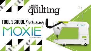 Tool School: NEW Handi Quilter Moxie Longarm Quilting Machine