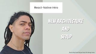 React Native - React-Native architecture and Setup