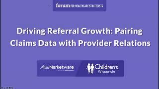 Driving Referral Growth: Pairing Claims Data with Provider Relations