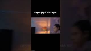 keşke şeyin kırılsaydı