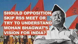 #TalkPoint: Should opposition skip RSS meet or try to understand Mohan Bhagwat’s vision for India?