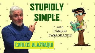 Carlos Alazraqui: Stupidly Simple with Carlos Casagrande