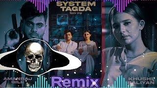 System Tagda Hai Remix Song || Amanraj Gill | Khushi Baliyan | New Haryanvi Song Dj Bajrang Staundi