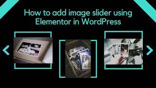 How to add image slider using Elementor in WordPress