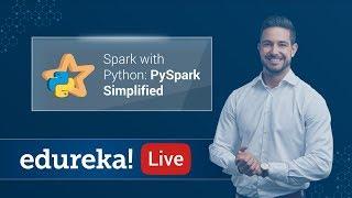 Big Data Analytics using Spark with Python | PySpark Tutorial | Edureka Live