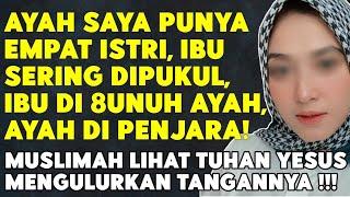 AYAH PUNYA 4 ISTRI, IBU SERING DIPUKUL AYAH, IBU CERAIKAN AYAH, AKHIRNYA IBU DI8UNUH AYAH!