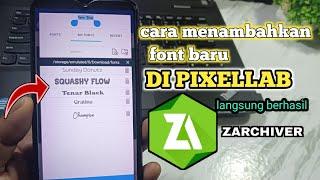 cara menambah font di pixellab menggunakan zarchiver