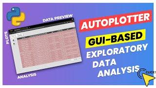 AutoPlotter - A GUI based Exploratory Data Analysis in Python