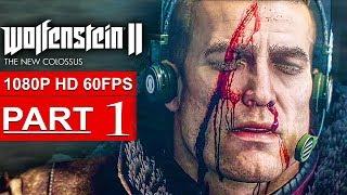 WOLFENSTEIN 2 THE NEW COLOSSUS Gameplay Walkthrough Part 1 [1080p HD 60FPS PS4 PRO] - No Commentary