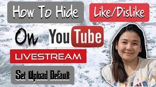 How to hide likes and dislike on Live Stream || Description default on uploads