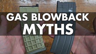 Airsoft Gas Blowback 102- Myths, Misconceptions, and Best Practices