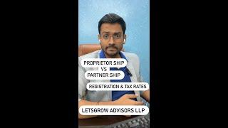 Proprietorship vs Partnership Firm Registration Process & Tax Rates | Letsgrow Advisors LLP